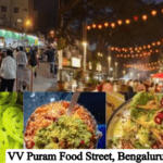 VV Puram Food Street, Bengaluru: History, Location, Connectivity, Route and More