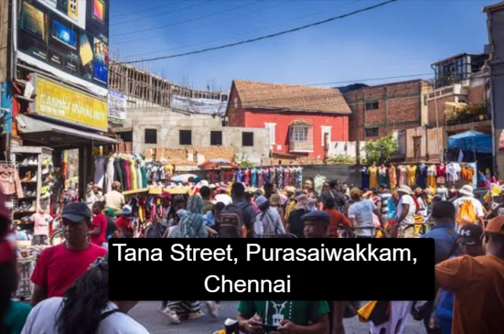 Tana Street, Purasaiwakkam, Chennai: History, Location, Connectivity, Route, Facilities and Amenities, Why Visit Tana Street?, Best time to visit, FAQ